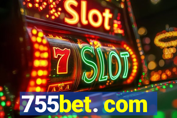 755bet. com